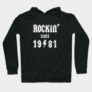 Rockin since 1981 birthday rocker gift Hoodie